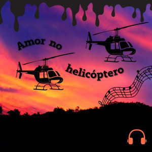 Amor no Helicóptero