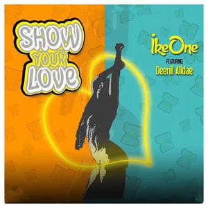 Show Your Love (feat. Deerill Alldae)