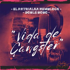 Vida De Gangster (feat. Doble Bobo) (Explicit)