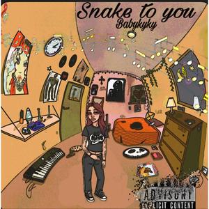 Snake to you (Explicit)