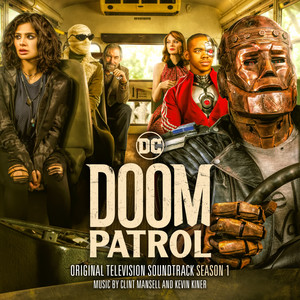 Doom Patrol: Season 1 (Original Television Soundtrack) (末日巡逻队 第一季 电视剧原声带)