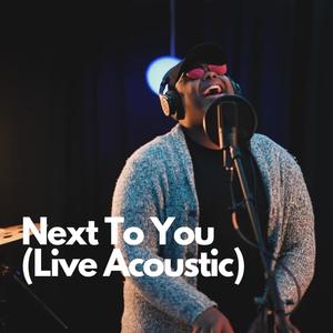 Next to You (Acoustic Live Version)