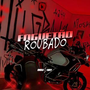 FOGUETÃO ROUBADO (Explicit)