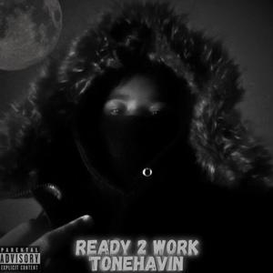 Ready 2 work (Explicit)