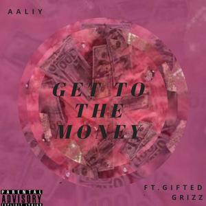 Get To The Money (Explicit)