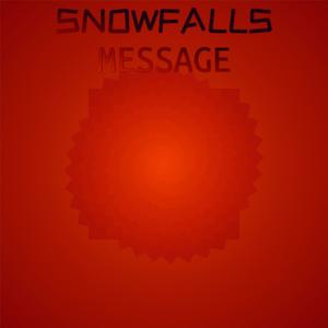 Snowfalls Message