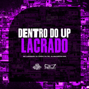 Dentro do Up Lacrado (Explicit)