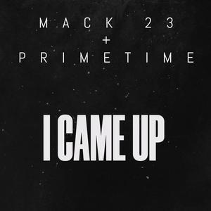 I Came Up (feat. PrimeTime) [Explicit]