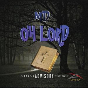 Oh Lord (feat. Official MD)