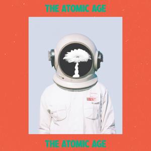 The Atomic Age