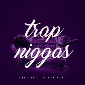 Trap Niggas (Explicit)