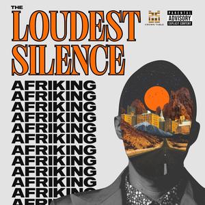 The Loudest Silence (Explicit)