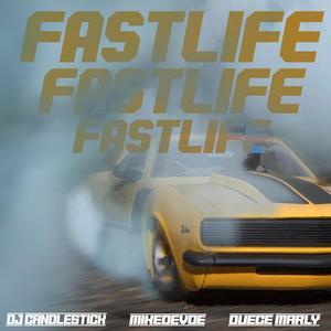FAST LIFE(feat. DUECE MARLY & MIKE DEVOE) (Explicit)