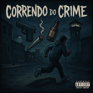 Correndo do Crime (Explicit)