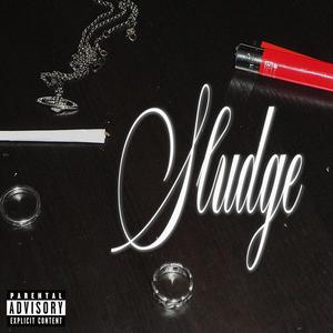sludge (Explicit)