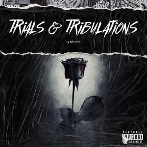 Trials & Tribulations (Explicit)