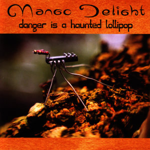 Danger Is A Haunted Lollipop