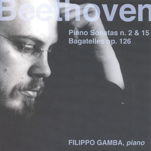 Beethoven: Piano Sonatas Op. 2, No. 2 & Op. 28, No. 15 - Bagatelles, Op. 126