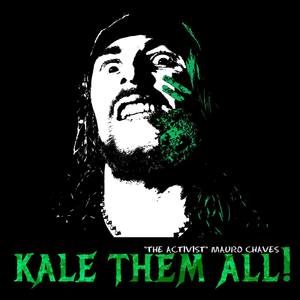 Kale Them All (Mauro Chaves)