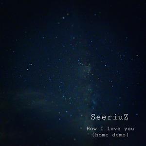 How I Love You (Home Demo)