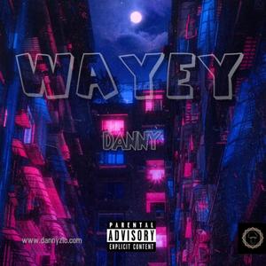 WAYEY(feat. ELCONEJO & HOLLYCORE) (Explicit)