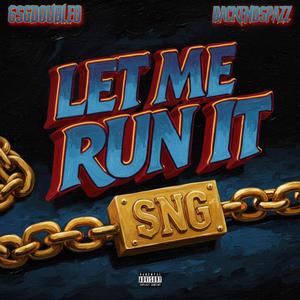Let Me Run It (feat. 6sg00) (Explicit)