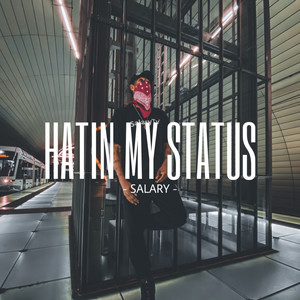 Hatin My Status (Explicit)