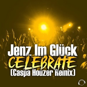 Celebrate (Caspa Houzer Remix)