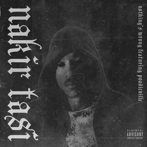 Nothing's Wrong (Explicit)