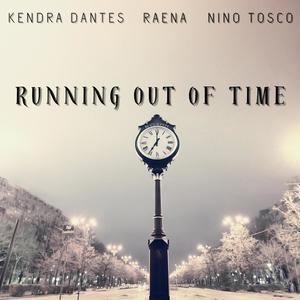 Running Out of Time (feat. RAENA & Nino Tosco)