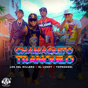 Chamaquito Tranquilo (Remix)