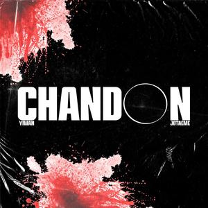 CHANDON (feat. Jotaeme) (Explicit)