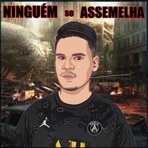 Ninguém Se Assemelha (Explicit)