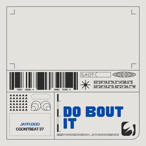 Do Bout It (feat. Jay Fu3go) [Explicit]