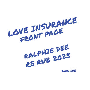 Love Insurance (Ralphie Dee Re Rub 2025)