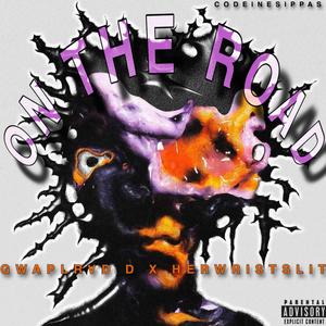 On The Road (feat. GwapLvrd D) [Explicit]