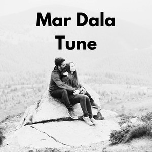 Mar Dala Tune