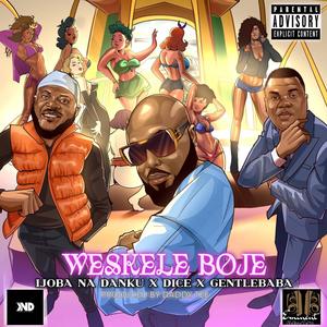 Weskele Boje (Explicit)