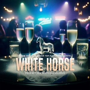 White Horse (feat. Xavier Top Floor) [Explicit]