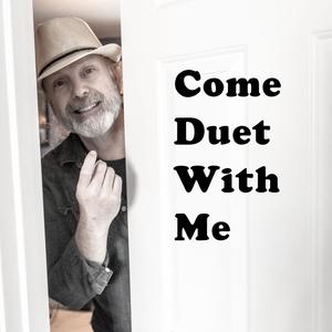 Come Duet With Me