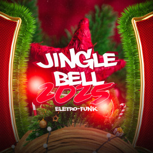 Jingle Bell 2025 Eletro-Funk (Explicit)