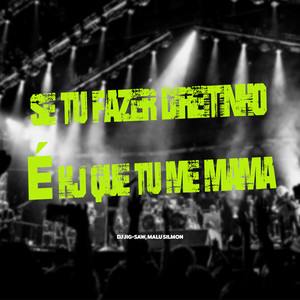 SE TU FAZER DIREITINHO É HOJE QUE TU ME MAMA (Explicit)