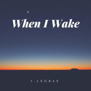 When I Wake