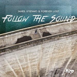 Follow The Sound (feat. Forever Lost) (Radio Edit)