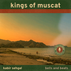 Kabir Sehgal - kings of muscat