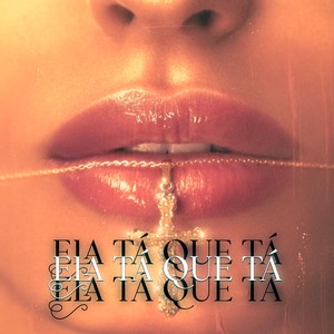 ELA TÁ, QUE TÁ (Explicit)