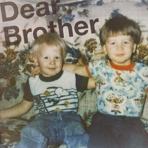 In These Times (Dear Brother)