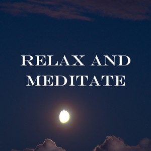 Relax and Meditate