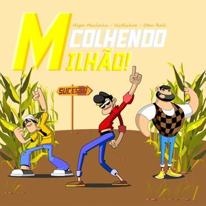 Colhendo Milhão (Explicit)