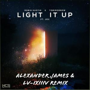 Light It Up(feat. Robin Hustin, Tobimorrow & Jex) (Alexander James X LV-IXIIIV Remix|Explicit)